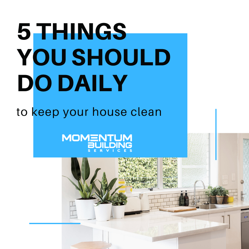 five things you should do daily to keep your house clean