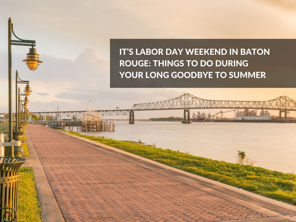 Labor Day weekend in Baton Rouge
